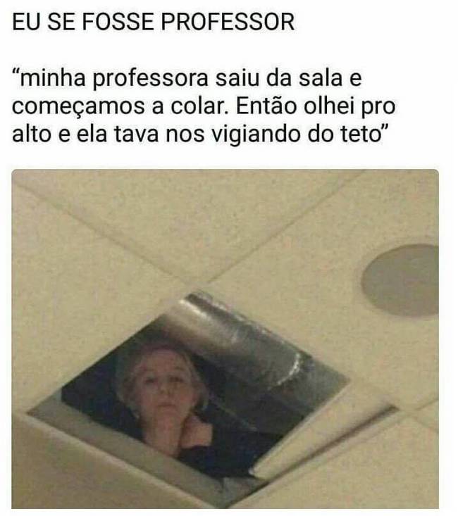 Caramente eu se fosse professora.