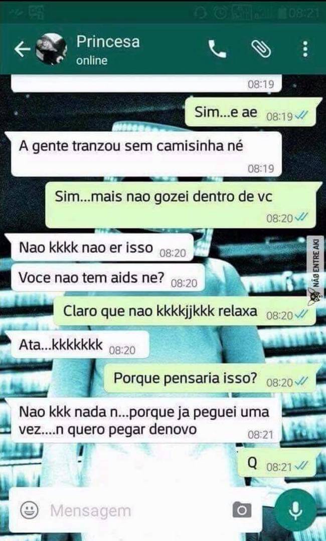 Ja peguei aids uma vez..